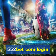 552bet com login